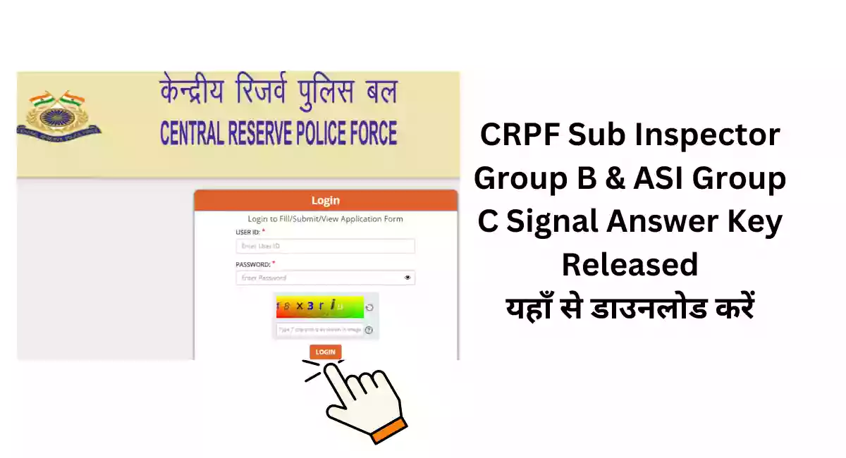 CRPF Sub Inspector Group B & ASI Group C Signal Answer Key Released